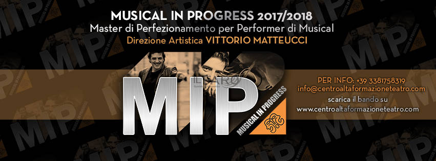 Bando di ammissione M.I.P Musical in Progress - Direzione Artistica Vittorio Matteucci