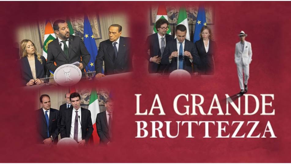 La Grande Bruttezza_Elezioni Italia 2018